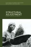 Structural Adjustment : Theory, Practice and Impacts