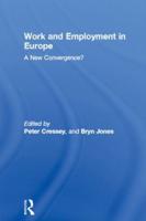 Work and Employment in Europe : A New Convergence?