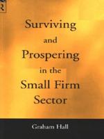 Surviving and Prospering in the Small Firm Sector