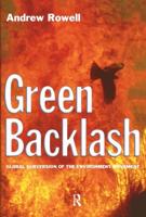 Green Backlash : Global Subversion of the Environment Movement