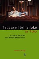 Because I Tell a Joke or Two : Comedy, Politics and Social Difference