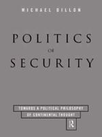 Politics of Security : Towards a Political Phiosophy of Continental Thought