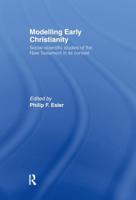 Modelling Early Christianity : Social-Scientific Studies of the New Testament in its Context