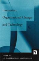 Innovation, Organizational Change and Technology