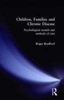 Children, Families and Chronic Disease: Psychological Models of Care