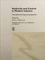 Authority and Control in Modern Industry : Theoretical and Empirical Perspectives