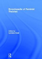 Encyclopedia of Feminist Theories