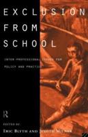Exclusion From School : Multi-Professional Approaches to Policy and Practice