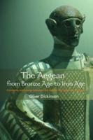 The Aegean from Bronze Age to Iron Age : Continuity and Change Between the Twelfth and Eighth Centuries BC