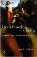 From Feasting To Fasting : The Evolution of a Sin