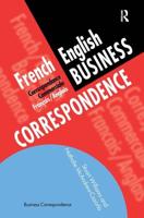 French/English Business Correspondence : Correspondance Commerciale Francais/Anglais