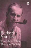 Towards a Critical Theory of Society: Collected Papers of Herbert Marcuse, Volume 2