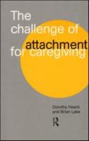 The Challenge of Attachment for Caregiving