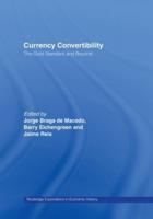 Currency Convertibility in the Twentieth Century