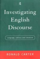Investigating English Discourse : Language, Literacy, Literature