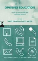 Opening Education : Policies and Practices from Open and Distance Education