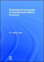Routledge Encyclopedia of International Political Economy