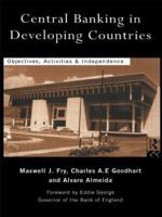 Central Banking in Developing Countries : Objectives, Activities and Independence