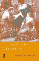 The Social World of Jesus and the Gospels