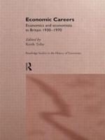 Economic Careers: Economics and Economists in Britain 1930-1970