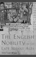 The English Nobility in the Late Middle Ages : The Fourteenth-Century Political Community