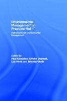 Environmental Management in Practice. Vol. 1 Instruments for Environmental Management