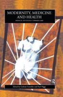 Modernity, Medicine and Health