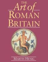 The Art of Roman Britain : New in Paperback