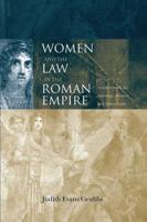 Women and the Law in the Roman Empire : A Sourcebook on Marriage, Divorce and Widowhood