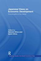 Japanese Views on Economic Development : Diverse Paths to the Market