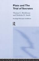 Routledge Philosophy GuideBook to Plato and the Trial of Socrates