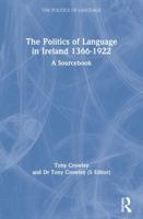 The Politics of Language in Ireland, 1366-1922