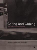 Caring and Coping : A Guide to Social Services