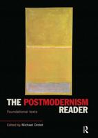 The Postmodernism Reader : Foundational Texts