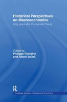 Historical Perspectives on Macroeconomics : Sixty Years After the 'General Theory'