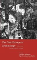 The New European Criminology: Crime and Social Order in Europe