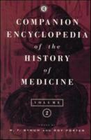 Companion Encyclopedia of the History of Medicine