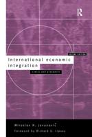 International Economic Integration : Limits and Prospects