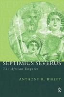 Septimius Severus : The African Emperor