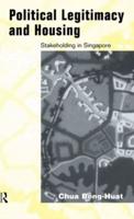 Political Legitimacy and Housing : Singapore's Stakeholder Society