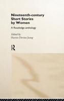 Nineteenth-Century Short Stories by Women : A Routledge Anthology