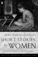 Nineteenth-Century Short Stories by Women : A Routledge Anthology