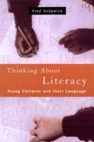 Thinking About Literacy: Young Children and Their Language