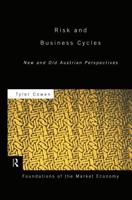 Risk and Business Cycles : New and Old Austrian Perspectives