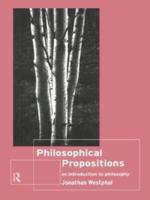 Philosophical Propositions : An Introduction to Philosophy