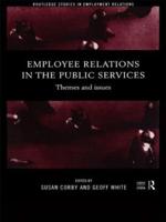 Employee Relations in the Public Services : Themes and Issues