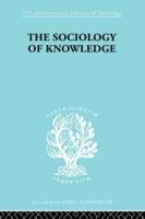 The Sociology of Knowledge