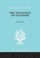 The Sociology of the Colonies [Part 1]