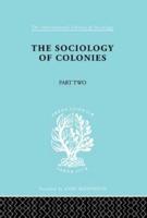 The Sociology of Colonies [Part 2]