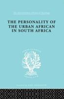 The Personality of the Urban African in South Africa